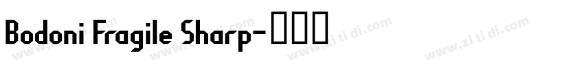 Bodoni Fragile Sharp字体转换